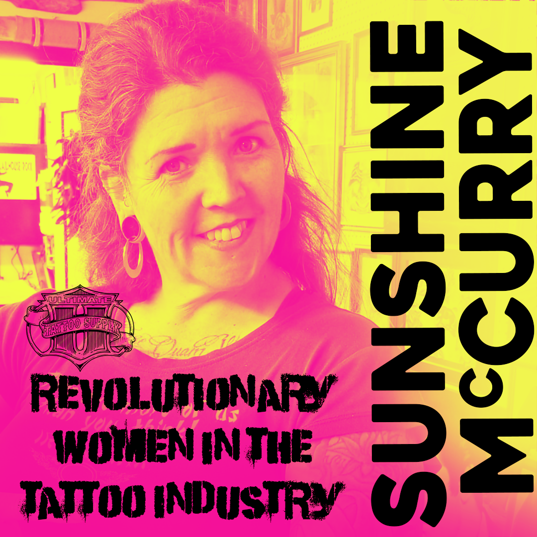 Revolutionary Women in the Tattoo Industry - Sunshine McCurry
