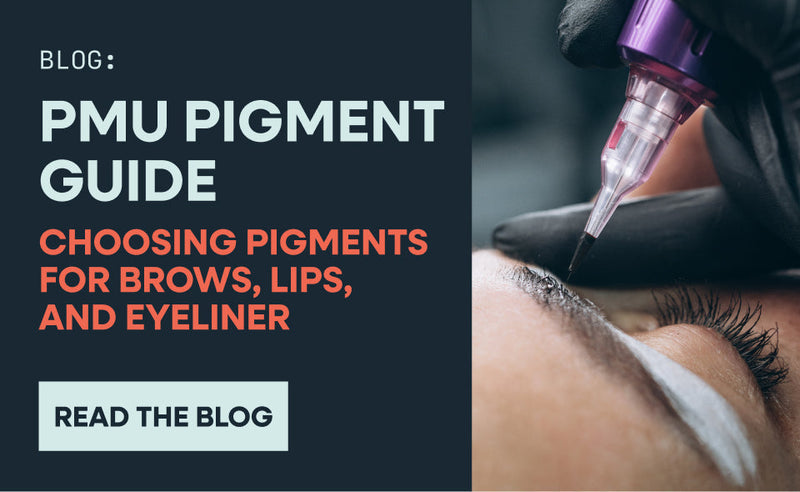 PMU Pigment Guide: How to Choose Pigments for Brows, Lips, and Eyeliner